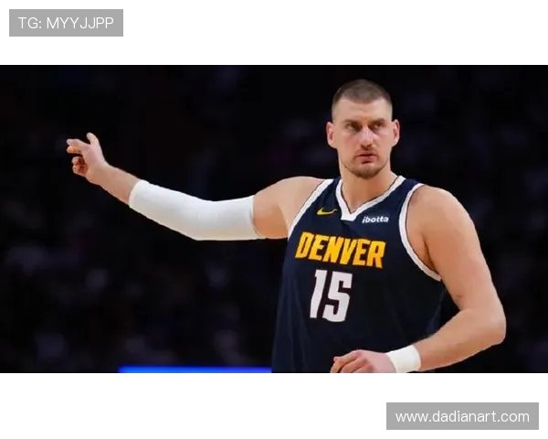 尼古拉·约基奇领衔掘金崛起之路 迈向NBA总冠军的关键时刻